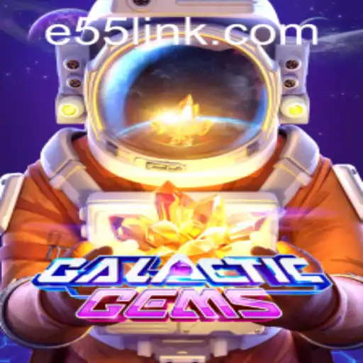 Exploring GalacticGems: An Immersive Gaming Experience and E55 PH Login